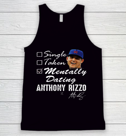 Anthony Rizzo Tshirt Mentally Dating Tank Top
