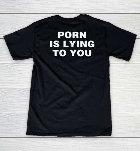 Porn Is Lying To You Women's V-Neck T-Shirt