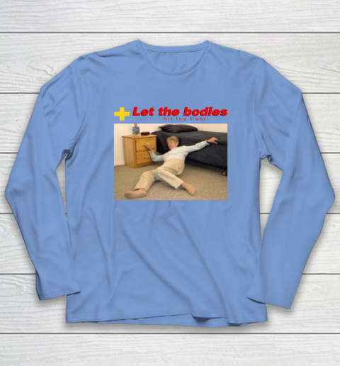 Let The Bodies Hit The Floor Long Sleeve T-Shirt 6