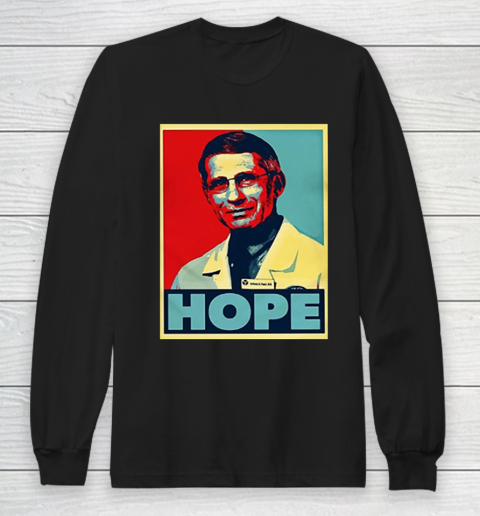 Dr Anthony Fauci Hope Long Sleeve T-Shirt