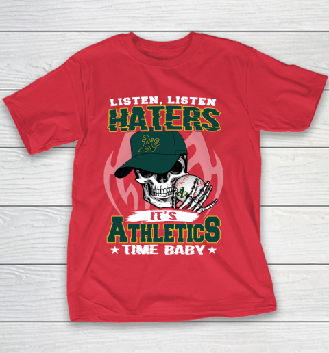 Listen Haters It is ATHLETICS Time Baby MLB Youth T-Shirt 7
