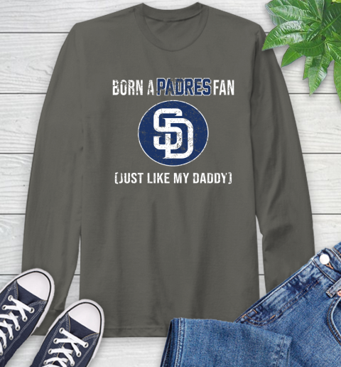 MLB Baseball San Diego Padres Loyal Fan Just Like My Daddy Shirt Long Sleeve T-Shirt 10