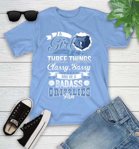 Memphis Grizzlies NBA A Girl Should Be Three Things Classy Sassy And A Be Badass Fan Youth T-Shirt 15