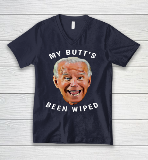 Funny Biden Gaffe From Our Leader My Butt s Been Wiped V-Neck T-Shirt 2