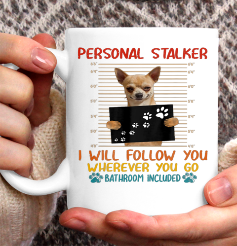Personal Stalker Dog Chihuahua Retro Vintage 60s 70s Funny Ceramic Mug 11oz