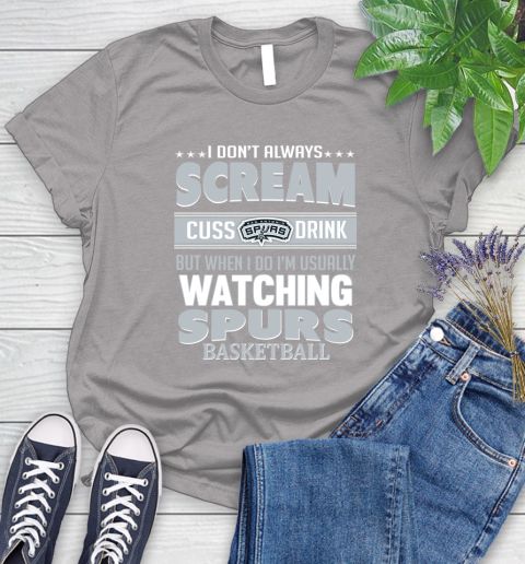 San Antonio Spurs NBA Basketball I Scream Cuss Drink When I'm Watching My Team Women's T-Shirt 5