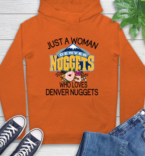 NBA Just A Woman Who Loves Denver Nuggets Basketball Sports Hoodie 3