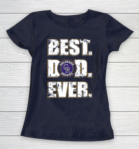 MLB Colorado Rockies Baseball Best Dad Ever Family Shirt Women's T-Shirt 2