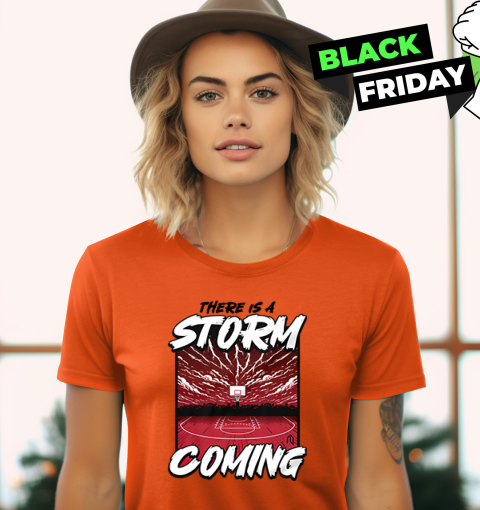 myyq there is storm coming basketball stadium ladies t shirt 20 front orange