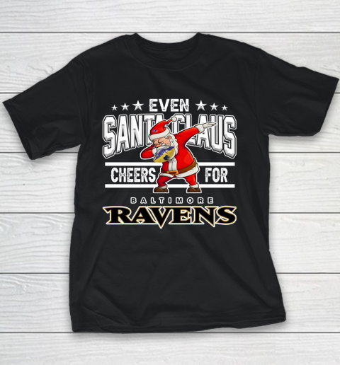 Baltimore Ravens Even Santa Claus Cheers For Christmas NFL Youth T-Shirt