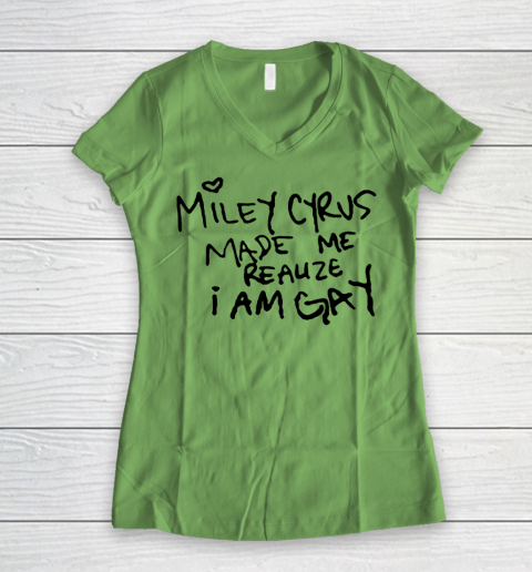 Miley Cyrus tshirt  Miley Cyrus Made Me Realize I Am Gay Women's V-Neck T-Shirt 5