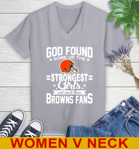 Cleveland Browns NFL Football God Found Some Of The Strongest Girls Adoring Fans Women's V-Neck T-Shirt 4