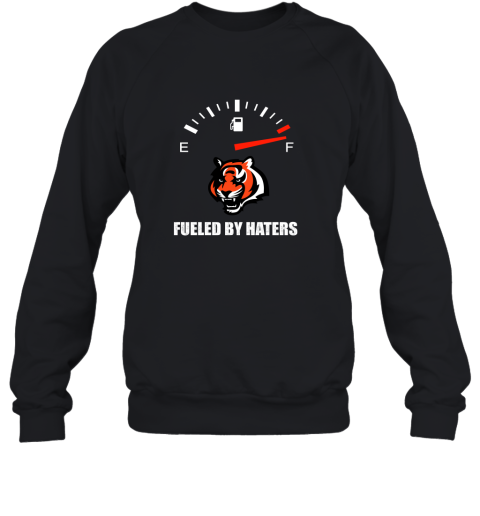 Fueled By Haters Maximum Fuel Cincinnati Bengals Sweatshirt