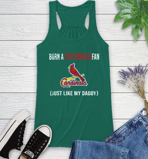 MLB Baseball St.Louis Cardinals Loyal Fan Just Like My Daddy Shirt Racerback Tank 4