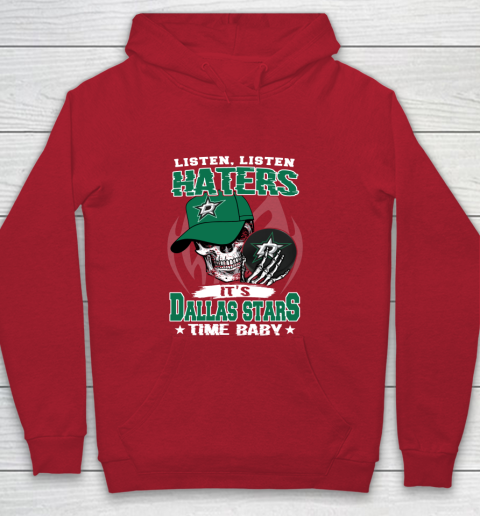 Listen Haters It is STARS Time Baby NHL Youth Hoodie 7