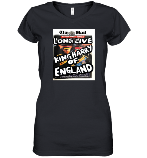 The Mail Long Live King Harry Of England Women's V-Neck T-Shirt - Topshirtpro