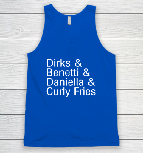 Dirks & Benetti & Daniella & Curly Fries Tank Top 3