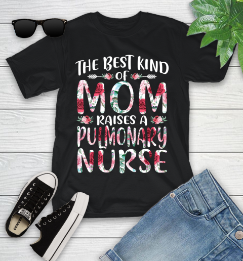 Nurse Shirt The Best Kind Of Mom Pulmonary Nurse Mothers Day Gift T Shirt Youth T-Shirt