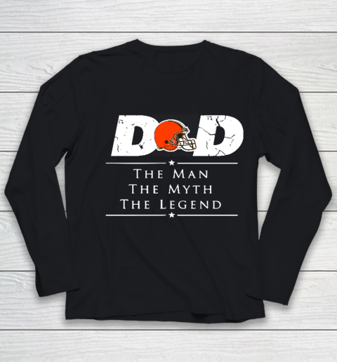 Cleveland Browns NFL Football Dad The Man The Myth The Legend Youth Long Sleeve