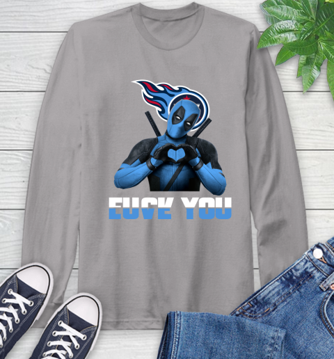 NHL Tennessee Titans Deadpool Love You Fuck You Football Sports Long Sleeve T-Shirt 6