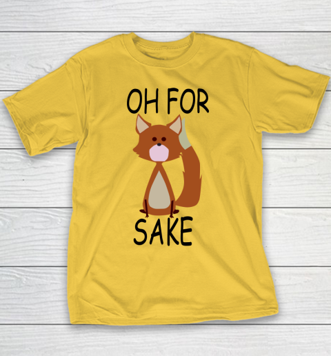 Oh For Fox Sake Youth T-Shirt 3