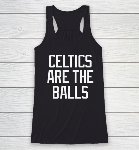 Celtics Are The Balls 2022 Racerback Tank