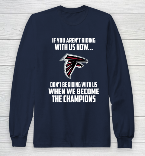 NFL Atlanta Falcons Football We Become The Champions Long Sleeve T-Shirt 2