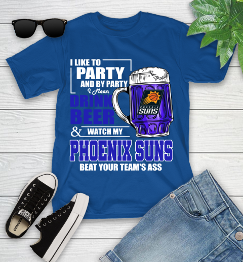 NBA Drink Beer and Watch My Phoenix Suns Beat Your Team's Ass Basketball Youth T-Shirt 12