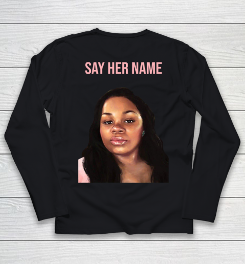 Arrest the cops who killed Breonna Taylor- Say Her Name Youth Long Sleeve 9
