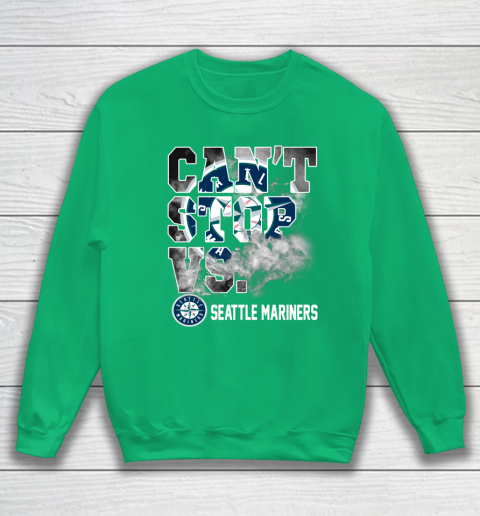 MLB Seattle Mariners Baseball Can't Stop Vs Mariners Sweatshirt 5