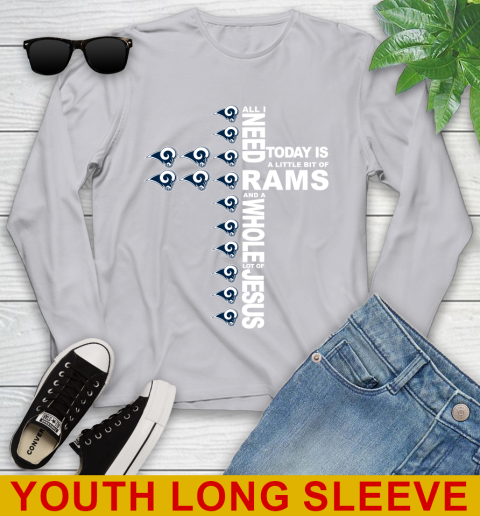 NFL All I Need Today Is A Little Bit Of Los Angeles Rams Cross Shirt Youth Long Sleeve 5