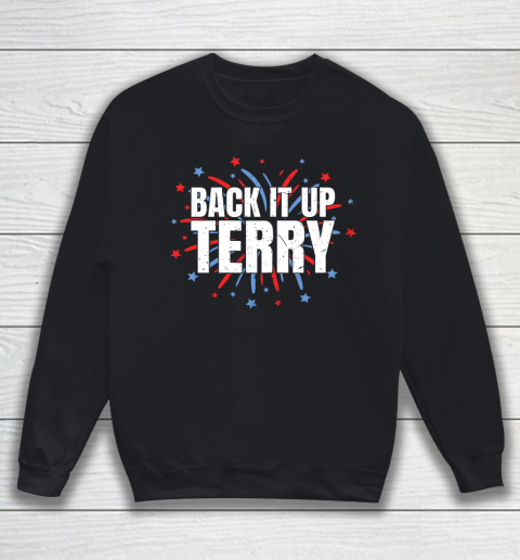 Back It Up Terry Funny 4th Of July Fireworks Sweatshirt