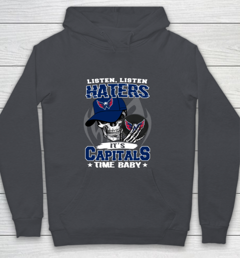 Listen Haters It is CAPITALS Time Baby NHL Youth Hoodie 5