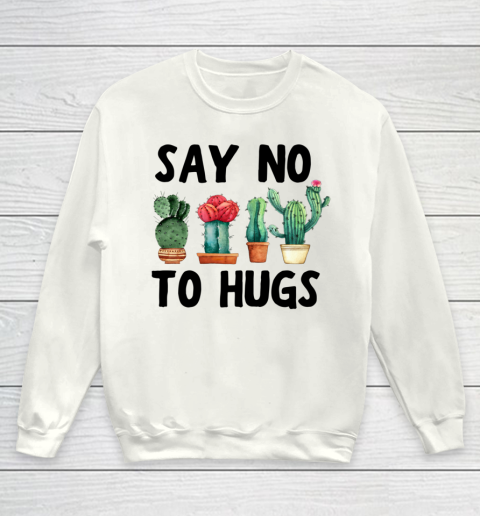 Socially Distanced Say No To Hugs Cactus Succulent novelty Youth Sweatshirt