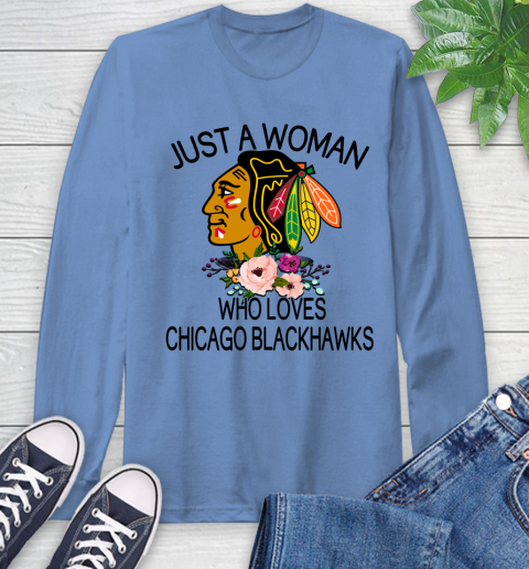 NHL Just A Woman Who Loves Chicago Blackhawks Hockey Sports Long Sleeve T-Shirt 10