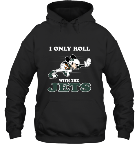 NFL Mickey Mouse I Only Roll With New York Jets Hoodie