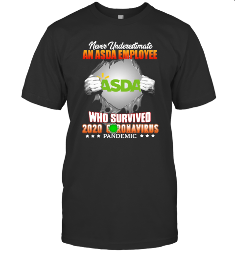 Never Underestimate An ASDA Employee Asda Who Survived 2020 Coronavirus Pandemic T-Shirt