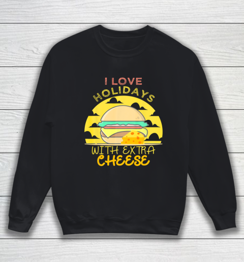 Happy Holidays With Cheese shirt Extra Cheeseburger Gift Sweatshirt