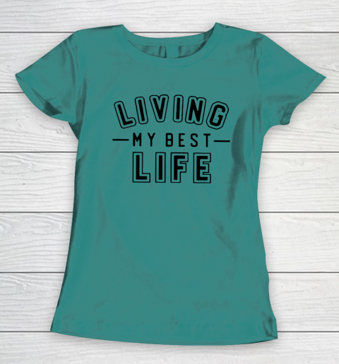 UNIVERSITY GOLD Living My Best Life Women's T-Shirt 10