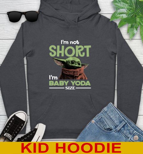 I'm Not Short I'm Baby Yoda Size Funny Star Wars Shirts 136