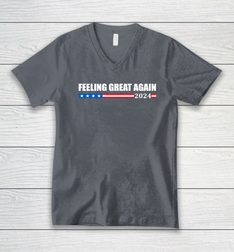 Feeling Great Again Trump 2024 V-Neck T-Shirt 3