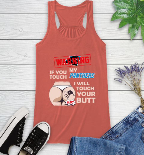 Carolina Panthers NFL Football Warning If You Touch My Team I Will Touch My Butt Racerback Tank 3