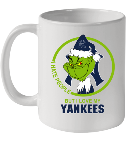 New York Yankees MLB Christmas Grinch I Hate People But I Love My Favorite Baseball Team Ceramic Mug 11oz