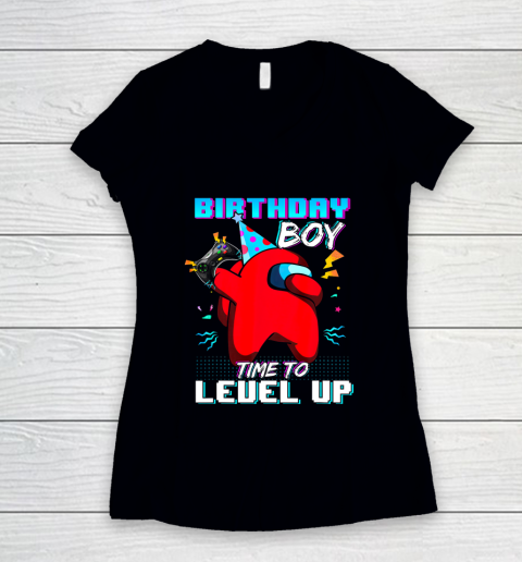 Among Us Game Shirt Disstressed Birthday Boy Among With Us Time To Level Up Women's V-Neck T-Shirt