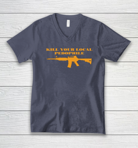 Kill Your Local Pedophile V-Neck T-Shirt 6
