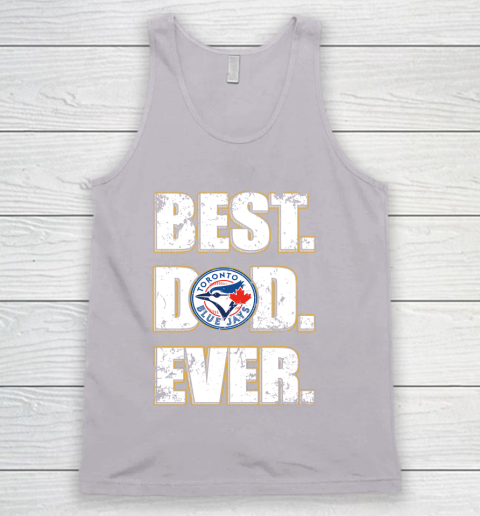 MLB Toronto Blue Jays Baseball Best Dad Ever Family Shirt Tank Top 4 MLB Toronto Blue Jays Baseball Best Dad Ever Family Shirt Tank Top - Image 4