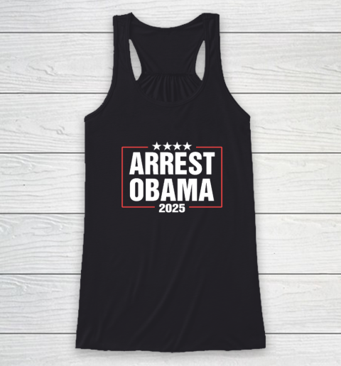 Arrest Obama 2025 Racerback Tank