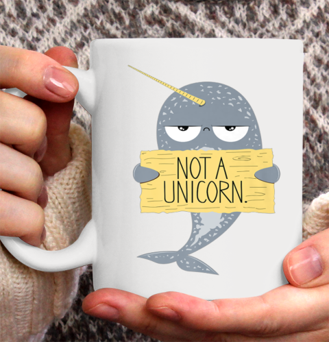 Not A Unicorn Cute Funny Narwhal Graphic Ceramic Mug 11oz 2