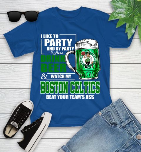 NBA Drink Beer and Watch My Boston Celtics Beat Your Team's Ass Youth T-Shirt 12