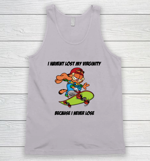 I Haven't Lost My Virginity Because I Never Lose Tank Top 2